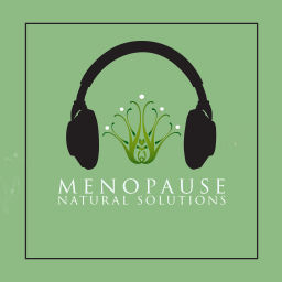 Podcast thumbnail for Menopause Natural Solutions