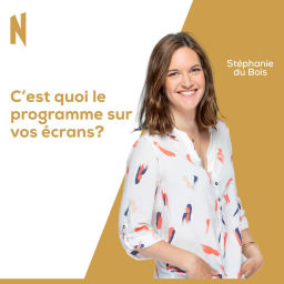 Podcast thumbnail for C'est quoi le programme sur vos écrans?