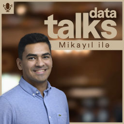 Podcast thumbnail for Data Talks Mikayıl ilə