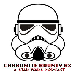 Podcast thumbnail for Carbonite Bounty BS - A Star Wars Podcast