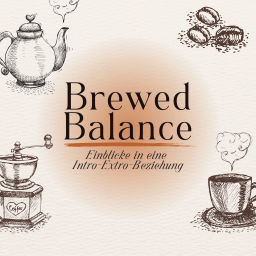 Podcast thumbnail for Brewed Balance: Einblicke in eine Intro-Extro-Beziehung
