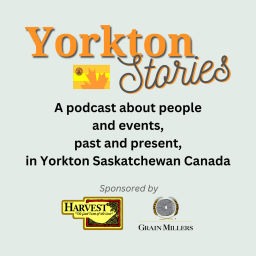 Podcast thumbnail for Yorkton Stories