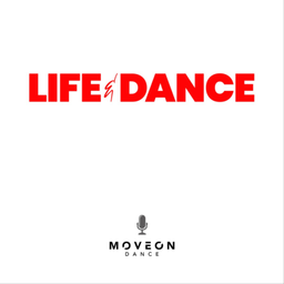 Podcast thumbnail for Life & Dance