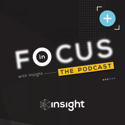 Podcast thumbnail for In Focus with Insight