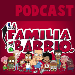 Podcast thumbnail for La Familia del Barrio