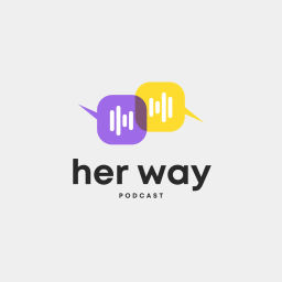 Podcast thumbnail for Her Way Podcast