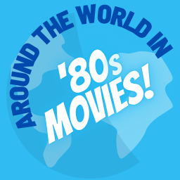 Podcast thumbnail for Around the World in 80s Movies