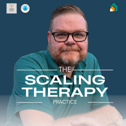 Podcast thumbnail for Scaling Therapy Practice