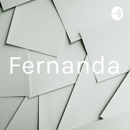 Podcast thumbnail for Fernanda