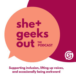 Podcast thumbnail for She+ Geeks Out Podcast