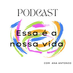 Podcast thumbnail for Essa é a nossa vida