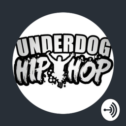 Podcast thumbnail for Underdog Hip Hop