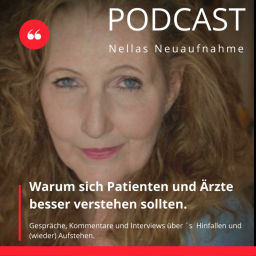 Podcast thumbnail for Nellas Neuaufnahme - Warum sich Patienten und Ärzte besser verstehen sollten.