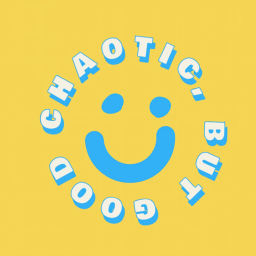 Podcast thumbnail for Chaotic, but good.