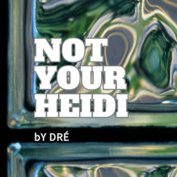 Podcast thumbnail for Not Your Heidi