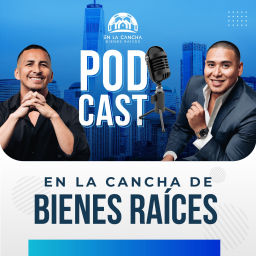 Podcast thumbnail for EN LA CANCHA DE BIENES RAICES
