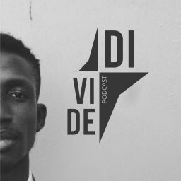 Podcast thumbnail for Divide Podcast