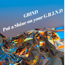 Podcast thumbnail for GRIND: Put a Shine on your G.R.I.N.D