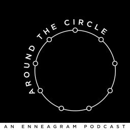 Podcast thumbnail for Around the Circle: An Enneagram Podcast