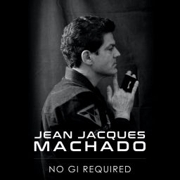 Podcast thumbnail for Jean Jacques Machado : No Gi Required