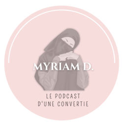 Podcast thumbnail for Le podcast d'une convertie