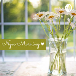 Podcast thumbnail for Ngoc Morning