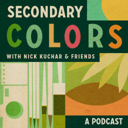 Podcast thumbnail for Secondary Colors with Nick Kuchar and Friends