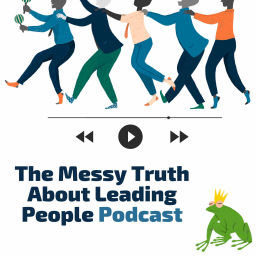 Podcast thumbnail for Messy Truth Leadership