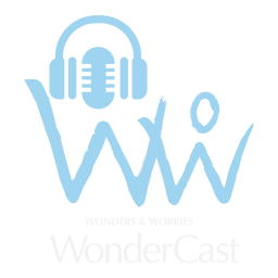 Podcast thumbnail for Wonders & Worries: WonderCast