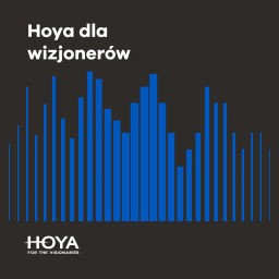 Podcast thumbnail for HOYA dla wizjonerów