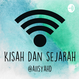 Podcast thumbnail for Kisah Dan Sejarah