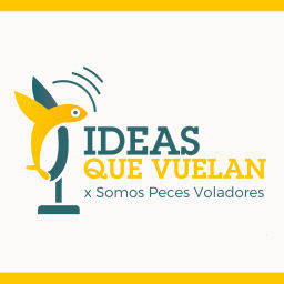 Podcast thumbnail for Ideas que Vuelan x Somos Peces Voladores