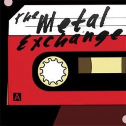 Podcast thumbnail for The Metal Exchange Podcast