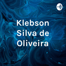 Podcast thumbnail for Klebson Silva de Oliveira