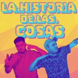 Podcast thumbnail for La Historia de las Cosas