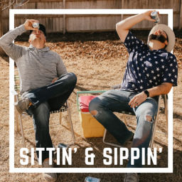 Podcast thumbnail for Sittin’ and Sippin’ with Mike and Brev
