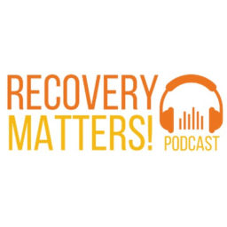 Podcast thumbnail for Recovery Matters! Podcast