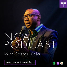 Podcast thumbnail for NCA PODCAST | with Pastor Kola