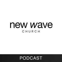 Podcast thumbnail for New Wave Church