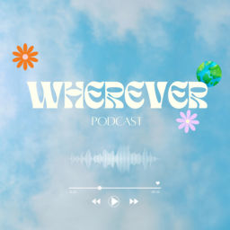 Podcast thumbnail for Wherever -毎週日曜、世界のどこかから情報を発信-