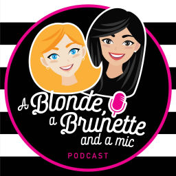 Podcast thumbnail for A Blonde A Brunette and a Mic