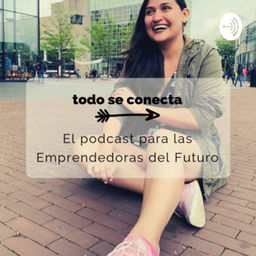 Podcast thumbnail for Todo Se Conecta