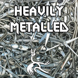 Podcast thumbnail for Heavily Metalled