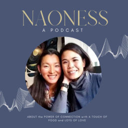 Podcast thumbnail for Naoness: The Power of Connection