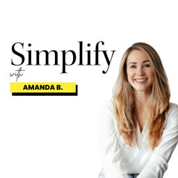Podcast thumbnail for Simplify with Amanda B