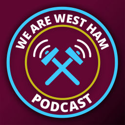 Podcast thumbnail for We Are West Ham Podcast
