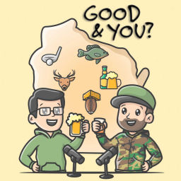 Podcast thumbnail for Good And You Podcast