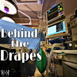 Podcast thumbnail for Behind the Drapes: Anesthesiology and Critical Care Medicine