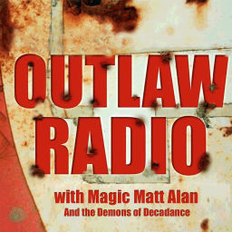 Podcast thumbnail for Magic Matt's Outlaw Radio