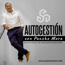 Podcast thumbnail for Autogestión con Pancho Mora